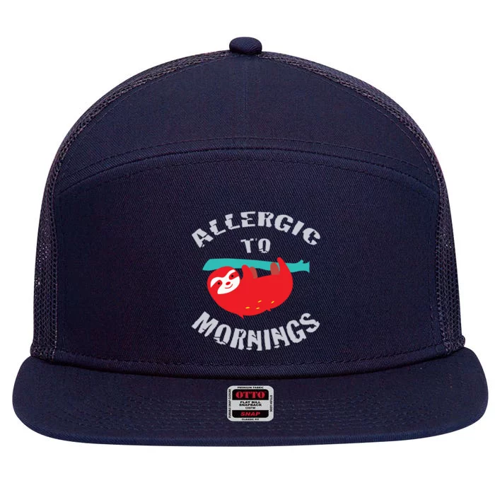 Sloth Allergic To Mornings I Hate Morning People Gift 7 Panel Mesh Trucker Snapback Hat