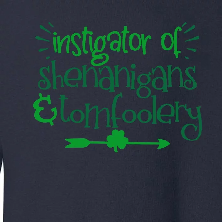 Shenanigans And Tomfoolery St. Patrick's Day, Clover Toddler Sweatshirt