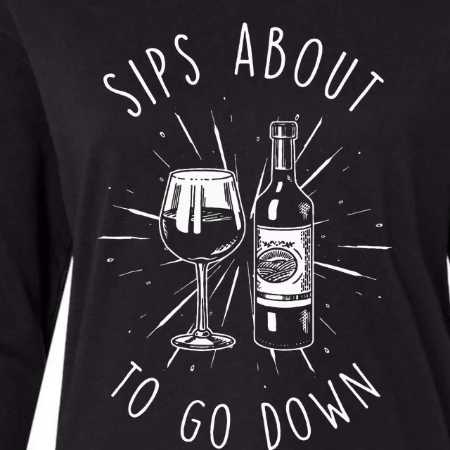 Sips About To Go Down Funny Wine Maker Womens Cotton Relaxed Long Sleeve T-Shirt