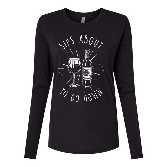 Sips About To Go Down Funny Wine Maker Womens Cotton Relaxed Long Sleeve T-Shirt