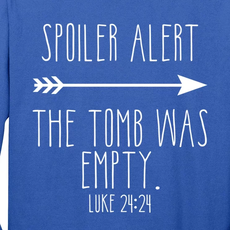 Spoiler Alert The Tomb Is Empty Christian Easter He Is Risen Funny Gift Tall Long Sleeve T-Shirt