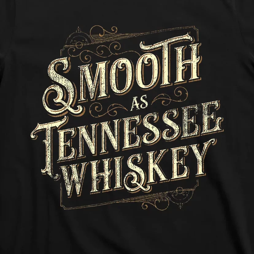 Smooth As Tennessee Whiskey Country T-Shirt