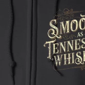 Smooth As Tennessee Whiskey Country Full Zip Hoodie