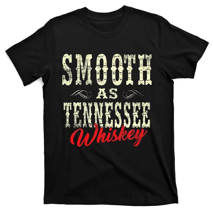 Smooth As Tennessee Whiskey Country T-Shirt