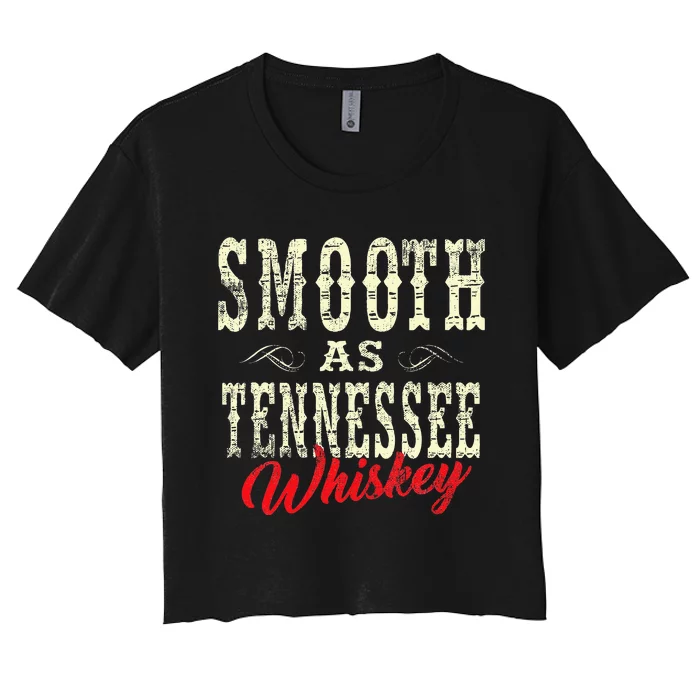 Smooth As Tennessee Whiskey Country Women's Crop Top Tee