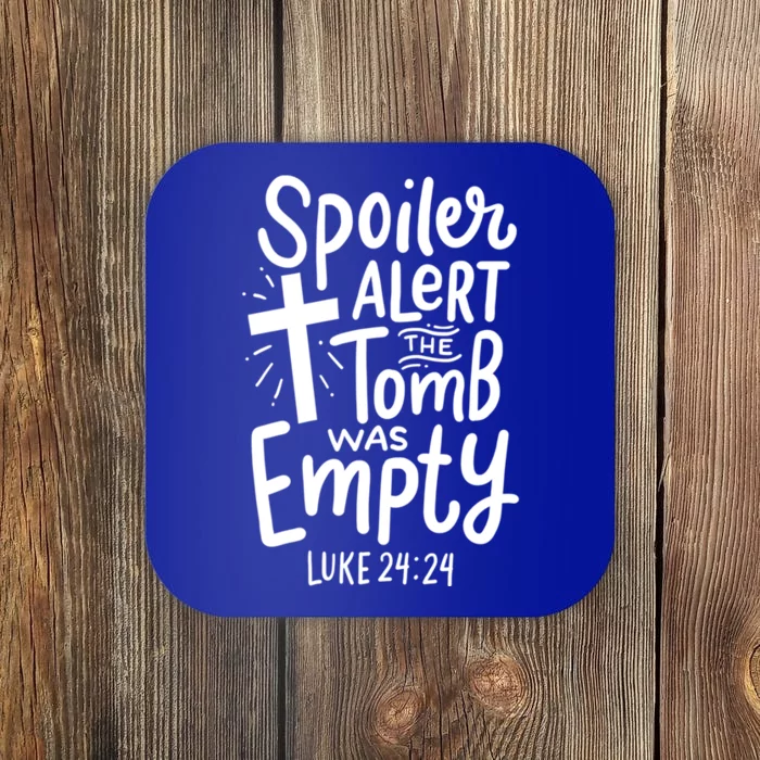 Spoiler Alert Tomb Was Empty Easter Religious Christian Gift Coaster