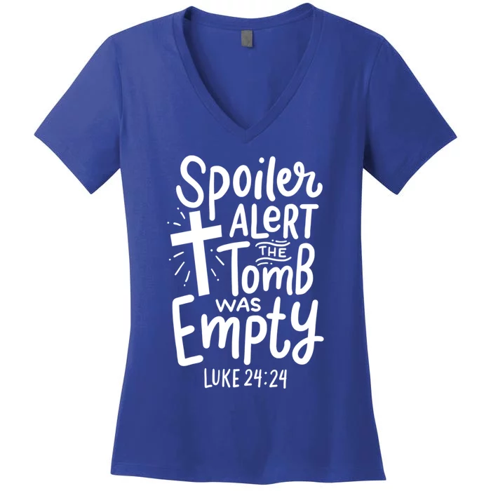 Spoiler Alert Tomb Was Empty Easter Religious Christian Gift Women's V-Neck T-Shirt