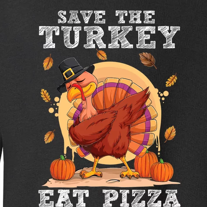 Save A Turkey Eat Pizza Shirt Thanksgiving Adult Vegan Toddler Sweatshirt