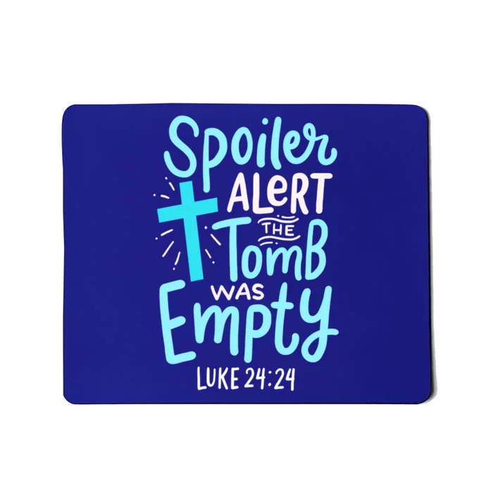 Spoiler Alert Tomb Was Empty Easter Religious Christian Gift Mousepad