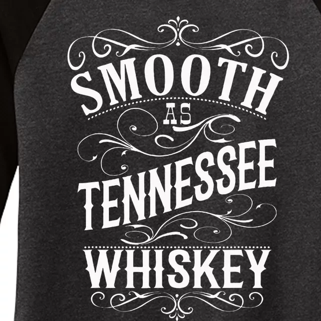 Smooth As Tennessee Whiskey Women's Tri-Blend 3/4-Sleeve Raglan Shirt