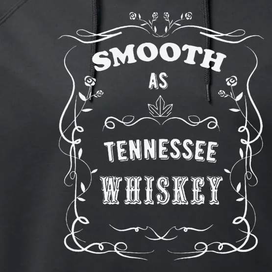 Smooth As Tennessee Whiskey Performance Fleece Hoodie