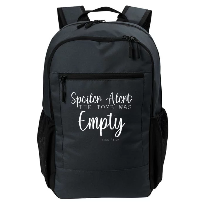 Spoiler Alert The Tomb Was Empty Luke 24:24 Daily Commute Backpack