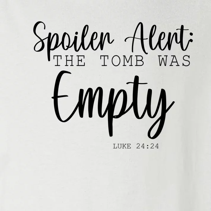 Spoiler Alert The Tomb Was Empty Luke 24:24 Toddler Long Sleeve Shirt