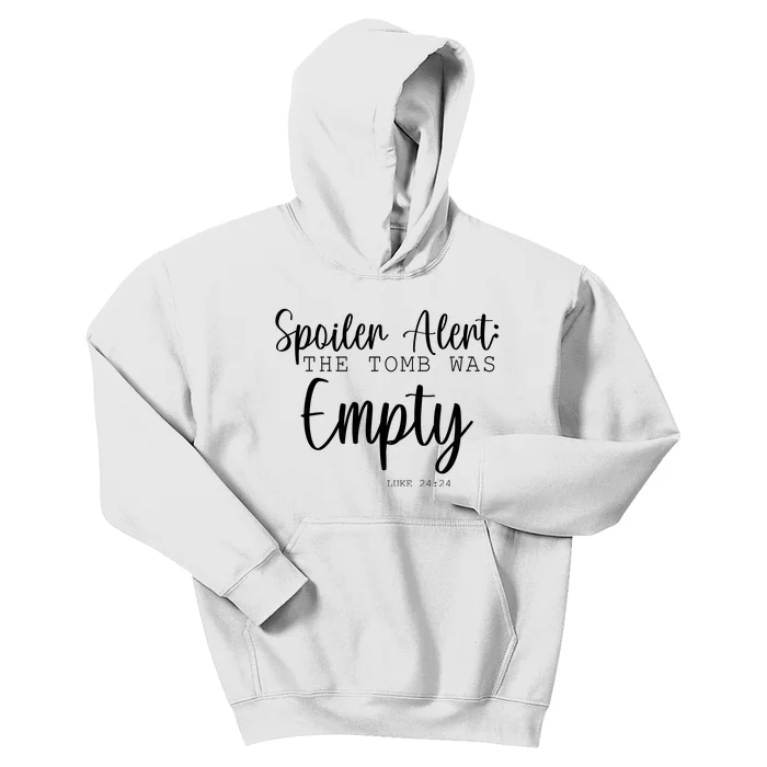 Spoiler Alert The Tomb Was Empty Luke 24:24 Kids Hoodie