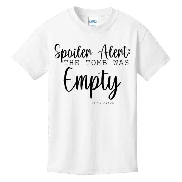 Spoiler Alert The Tomb Was Empty Luke 24:24 Kids T-Shirt