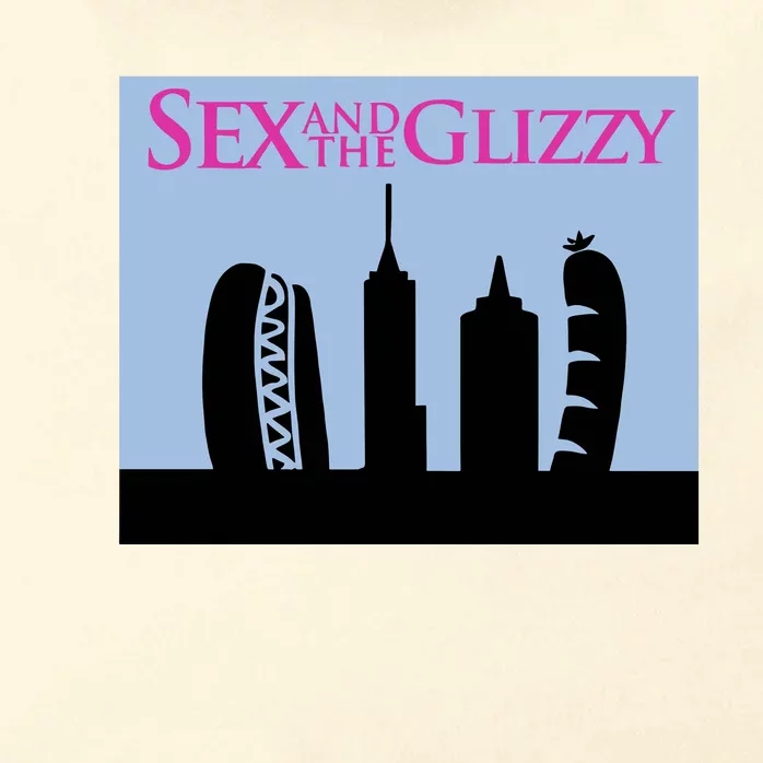 Sex And The Glizzy Zip Tote Bag