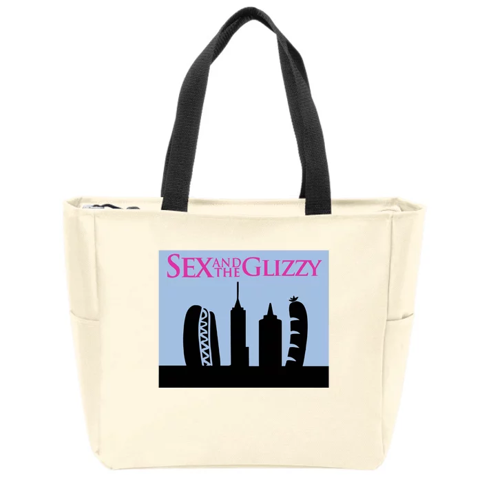 Sex And The Glizzy Zip Tote Bag