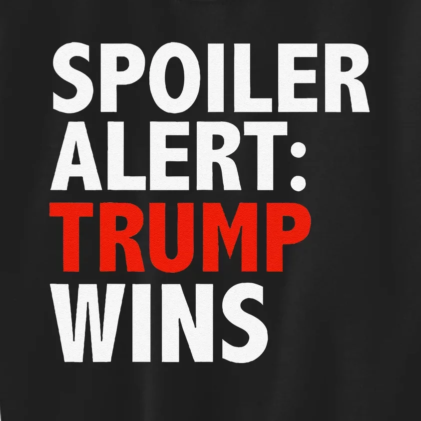 Spoiler Alert Trump Wins Donald Trump President Race Gift Kids Sweatshirt