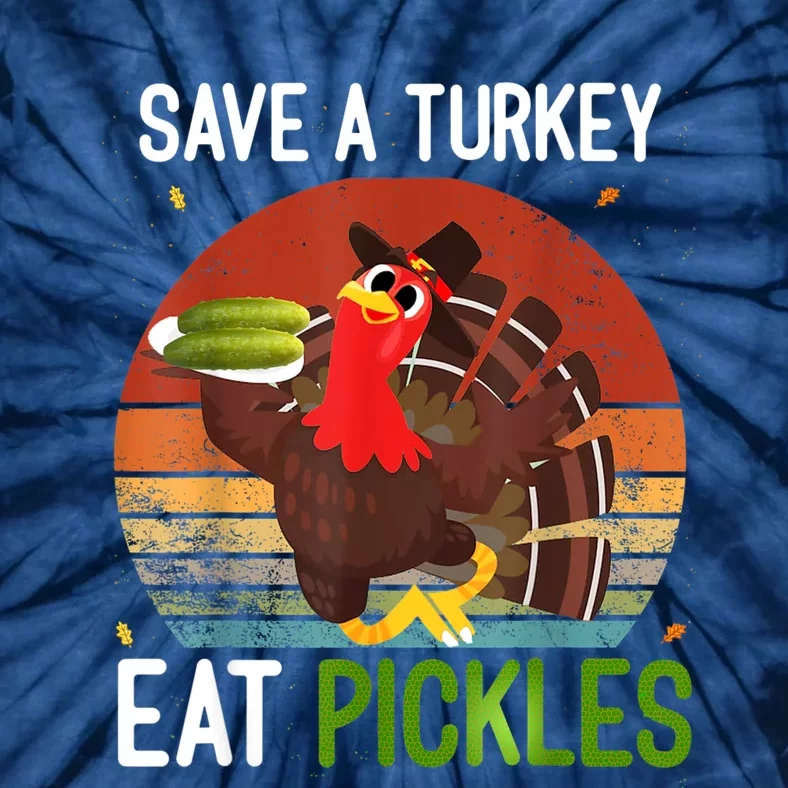 Save A Turkey Eat A Pickles Funny Thanksgiving Costume Tie-Dye T-Shirt