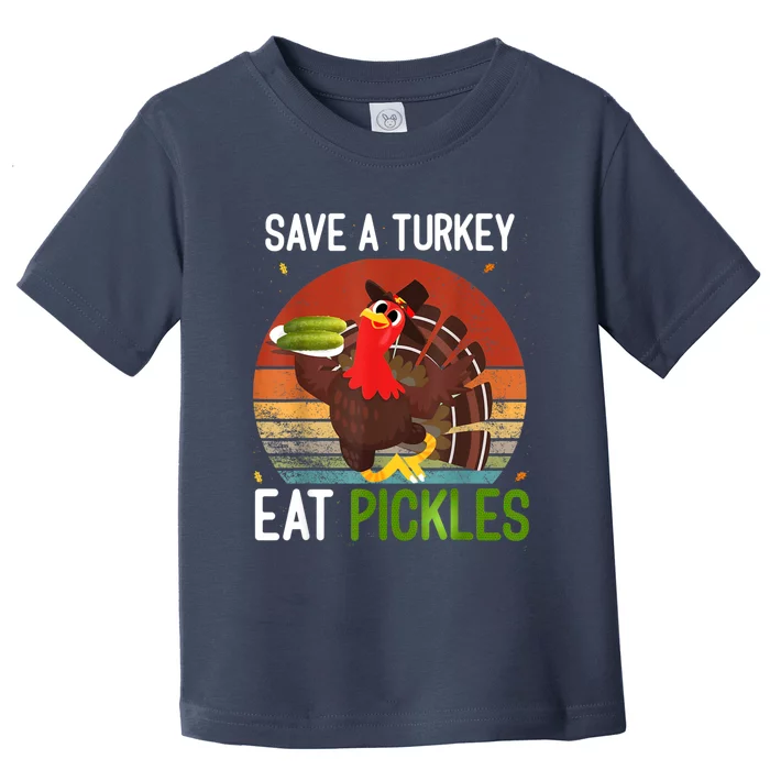 Save A Turkey Eat A Pickles Funny Thanksgiving Costume Toddler T-Shirt