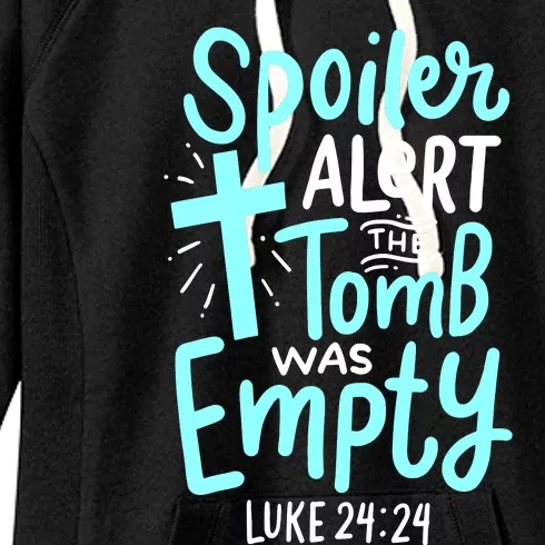 Spoiler Alert Tomb Was Empty Easter Religious Christian Gift Women's Fleece Hoodie