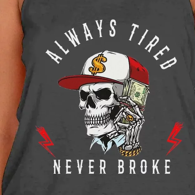 Skull Always Tired Never Broke Women's Knotted Racerback Tank