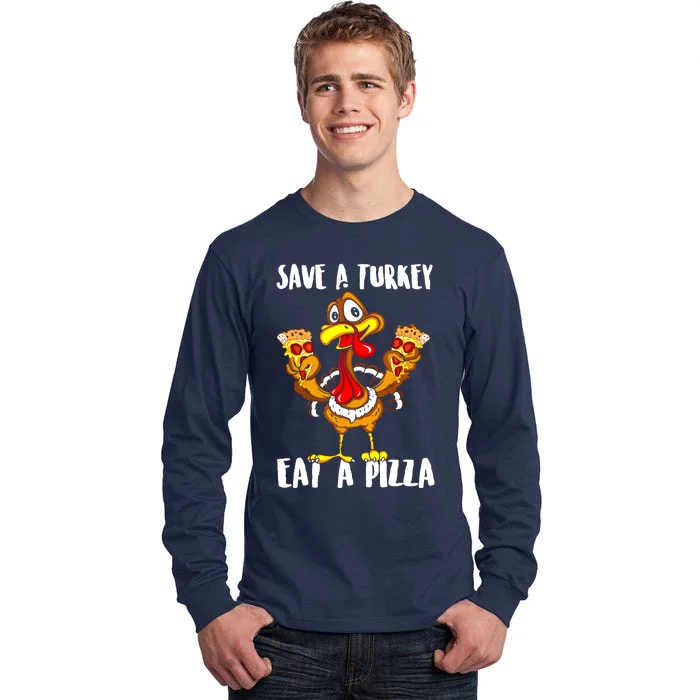 Save A Turkey Eat Pizza Thanksgiving Shirt Adult Vegan Tall Long Sleeve T-Shirt