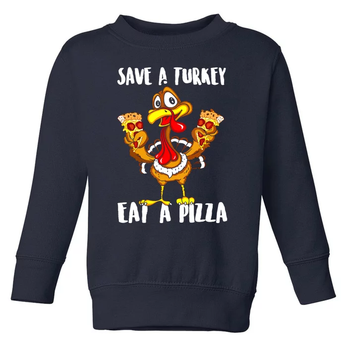 Save A Turkey Eat Pizza Thanksgiving Shirt Adult Vegan Toddler Sweatshirt