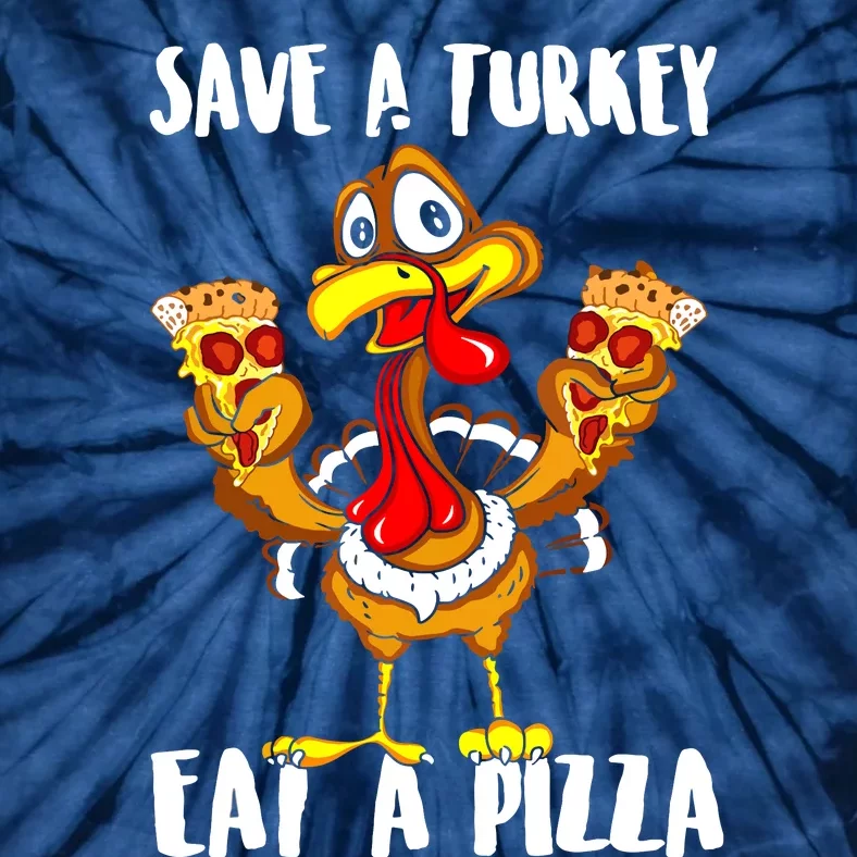 Save A Turkey Eat Pizza Thanksgiving Shirt Adult Vegan Tie-Dye T-Shirt