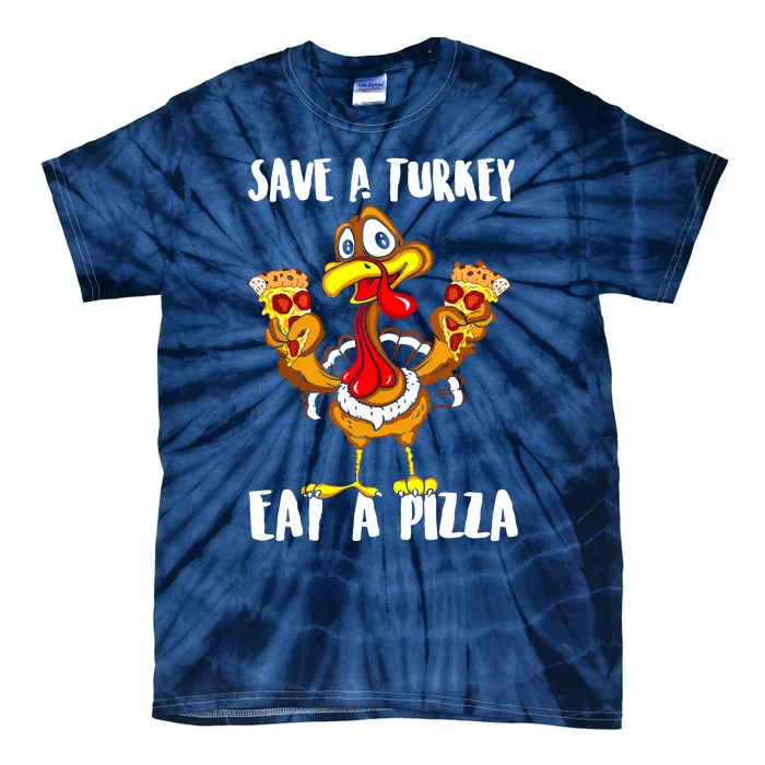 Save A Turkey Eat Pizza Thanksgiving Shirt Adult Vegan Tie-Dye T-Shirt