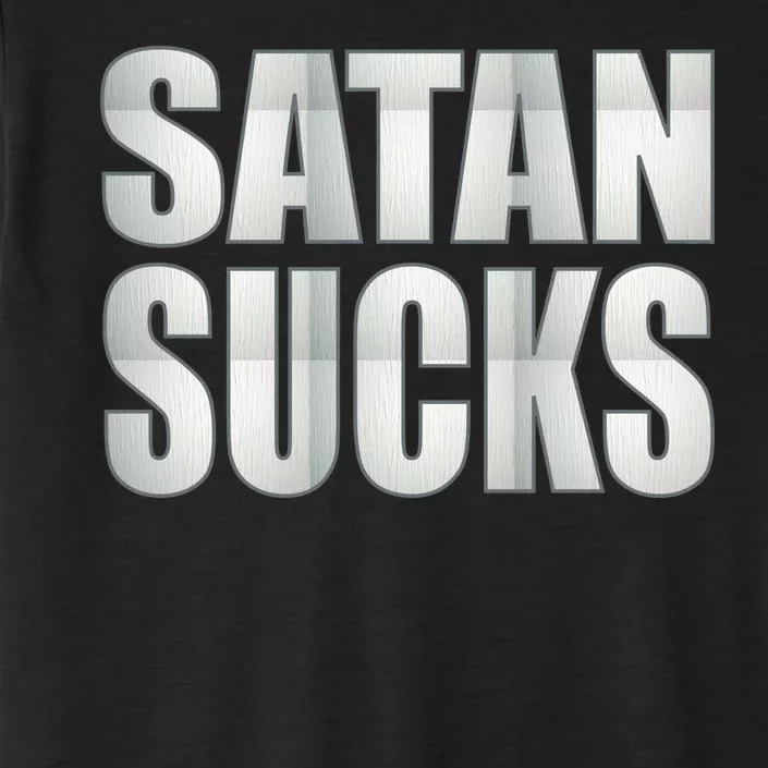 Satan Sucks ChromaSoft Performance T-Shirt