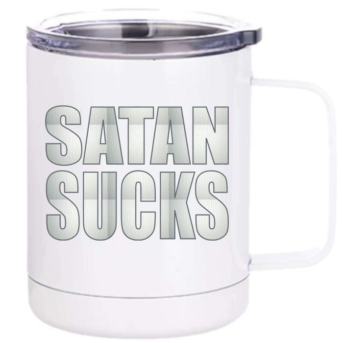 Satan Sucks Front & Back 12oz Stainless Steel Tumbler Cup