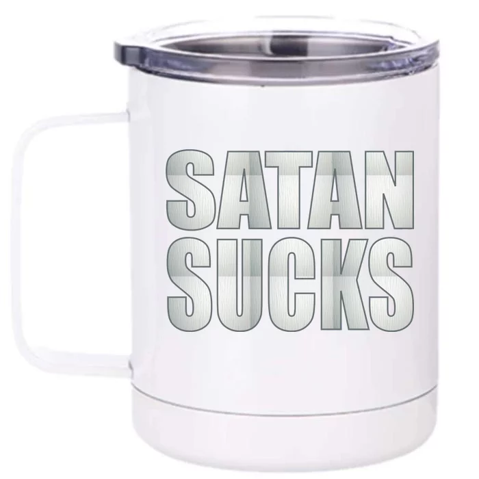 Satan Sucks Front & Back 12oz Stainless Steel Tumbler Cup