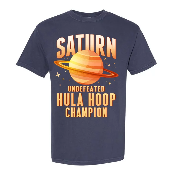 Saturn Undefeated Hula Hoop Champion Garment-Dyed Heavyweight T-Shirt