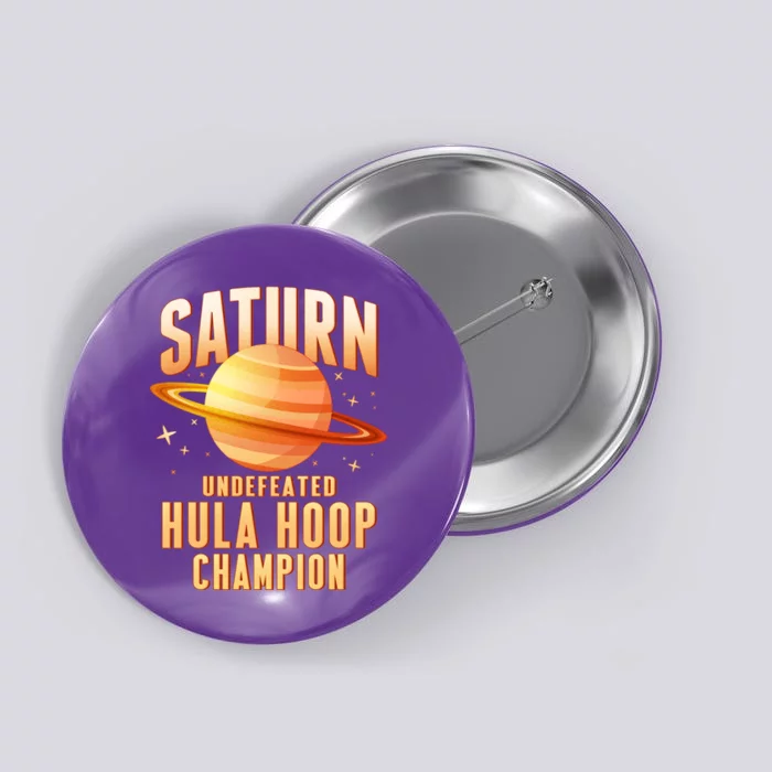 Saturn Undefeated Hula Hoop Champion Button