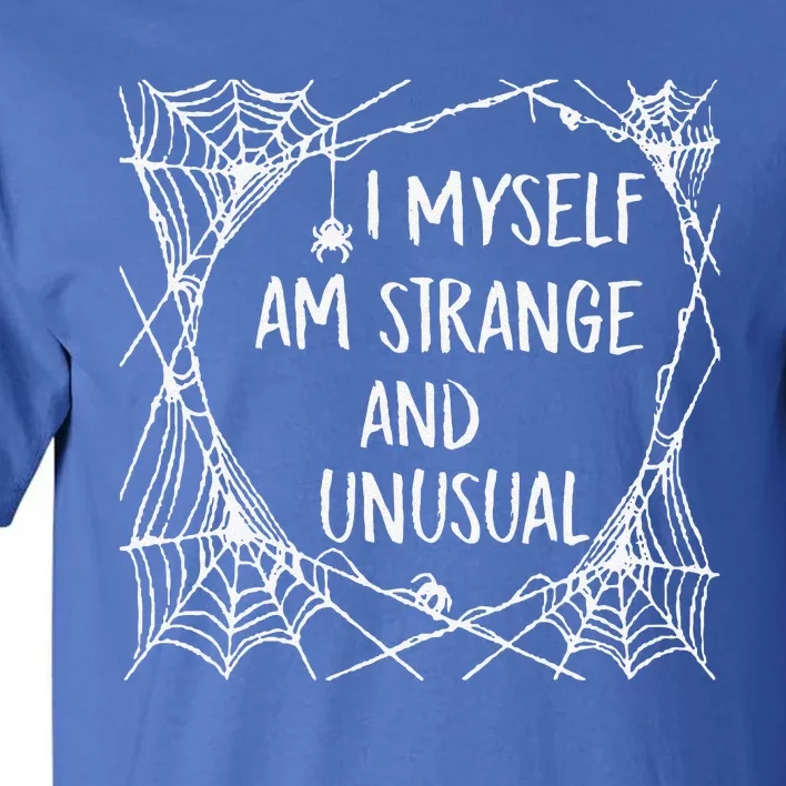 Strange And Unusual Spooky Spider Halloween 80s 90s Fans Sweatshirt Tall T-Shirt