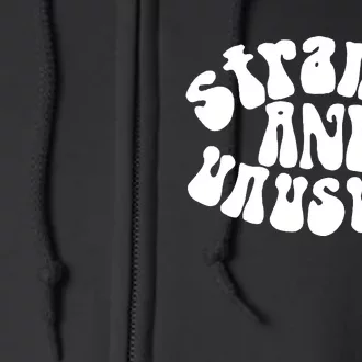 Strange And Unusual Full Zip Hoodie