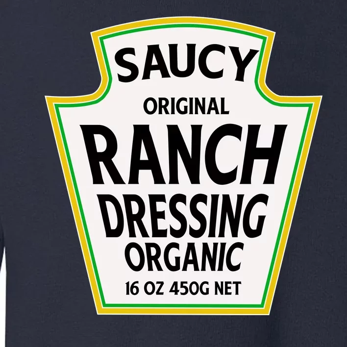 Saucy Original Ranch Dressing Costume Toddler Sweatshirt