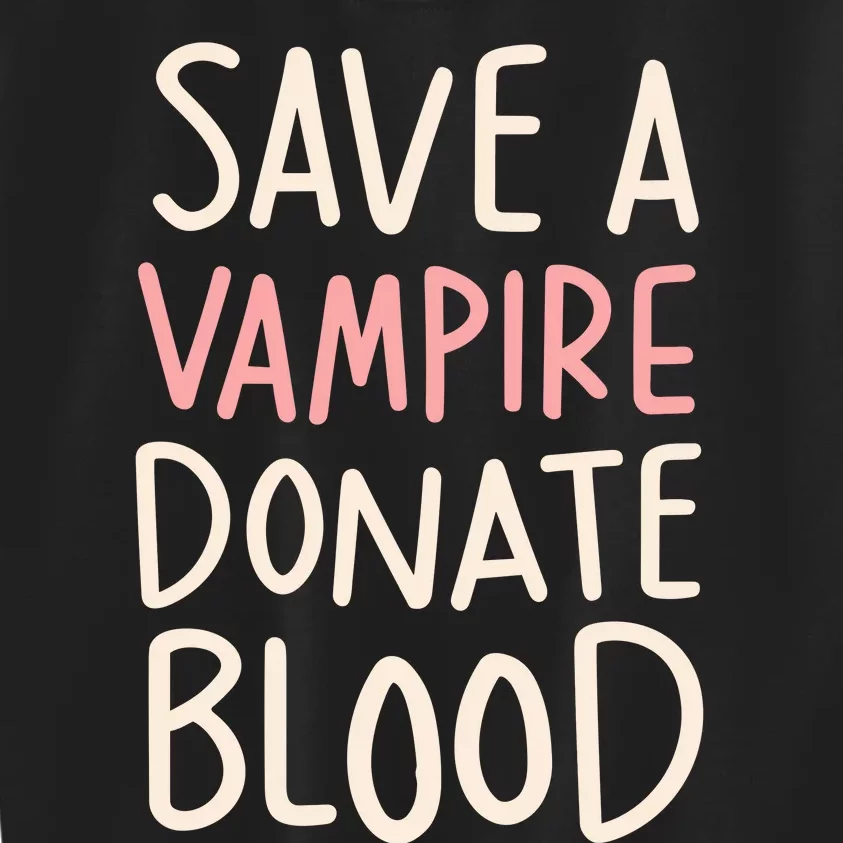 Save A Vampire Donate Blood Funny Halloween Kids Sweatshirt