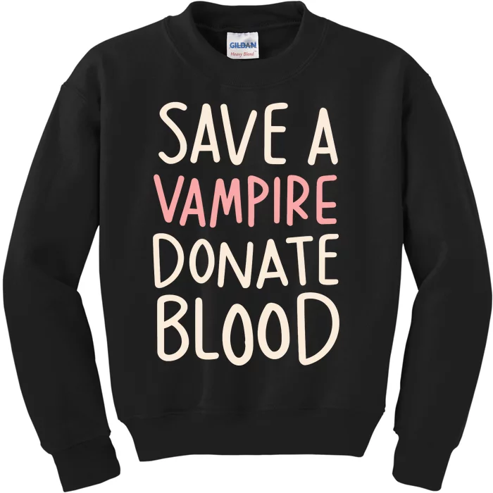 Save A Vampire Donate Blood Funny Halloween Kids Sweatshirt