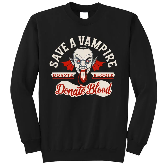 Save A Vampire Donate Blood Halloween Tall Sweatshirt