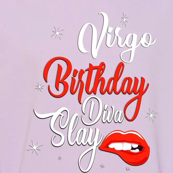 September August Virgo Birthday Diva Slay Zodiac Cute Gift Garment-Dyed Sweatshirt