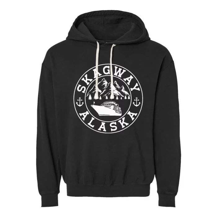 Skagway Alaska Vacation Souvenir And Cruise Gifts Garment-Dyed Fleece Hoodie