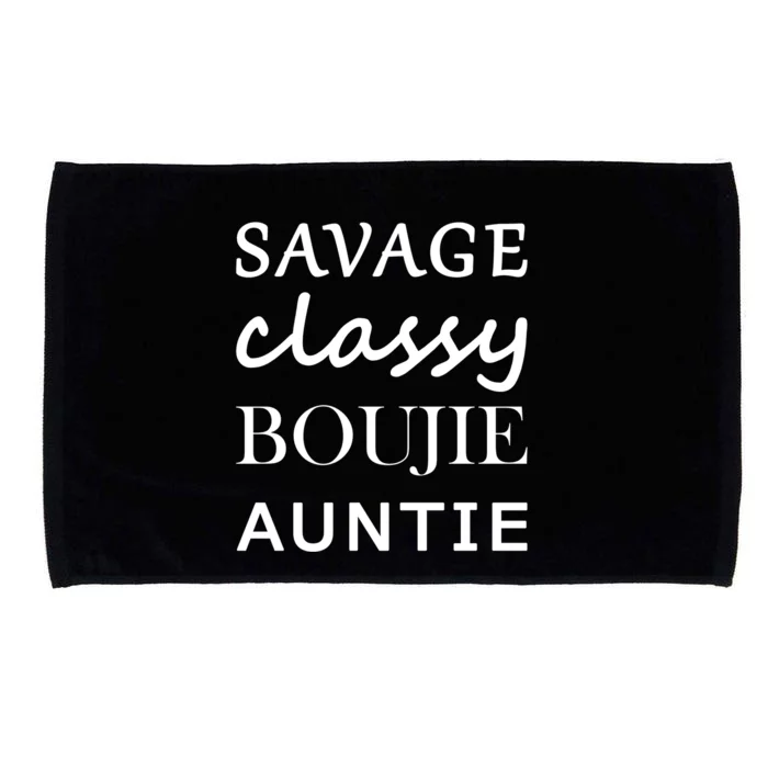 Savage Classy Bougie Auntie Funny Aunt Microfiber Hand Towel