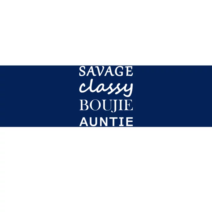 Savage Classy Bougie Auntie Funny Aunt Bumper Sticker