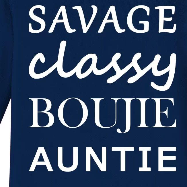 Savage Classy Bougie Auntie Funny Aunt Baby Long Sleeve Bodysuit