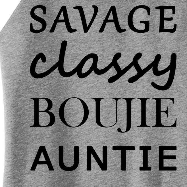 Savage Classy Bougie Auntie Funny Aunt Women’s Perfect Tri Rocker Tank