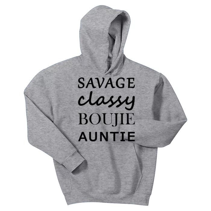 Savage Classy Bougie Auntie Funny Aunt Kids Hoodie