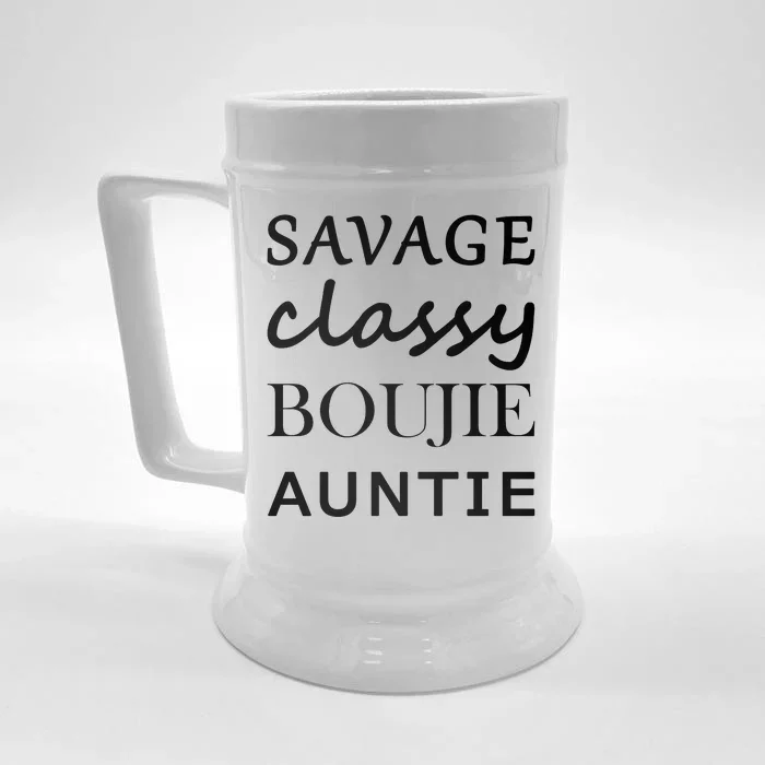 Savage Classy Bougie Auntie Funny Aunt Front & Back Beer Stein