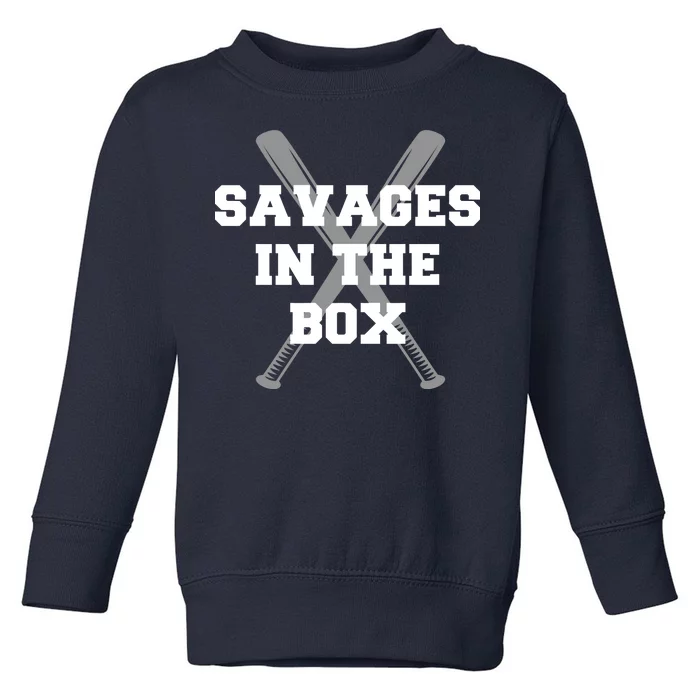 Savages In The Box Baseball Bats Toddler Sweatshirt